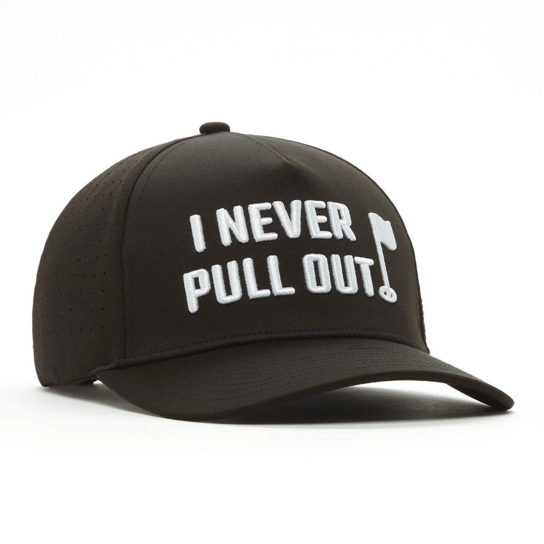 I Never Pull Out