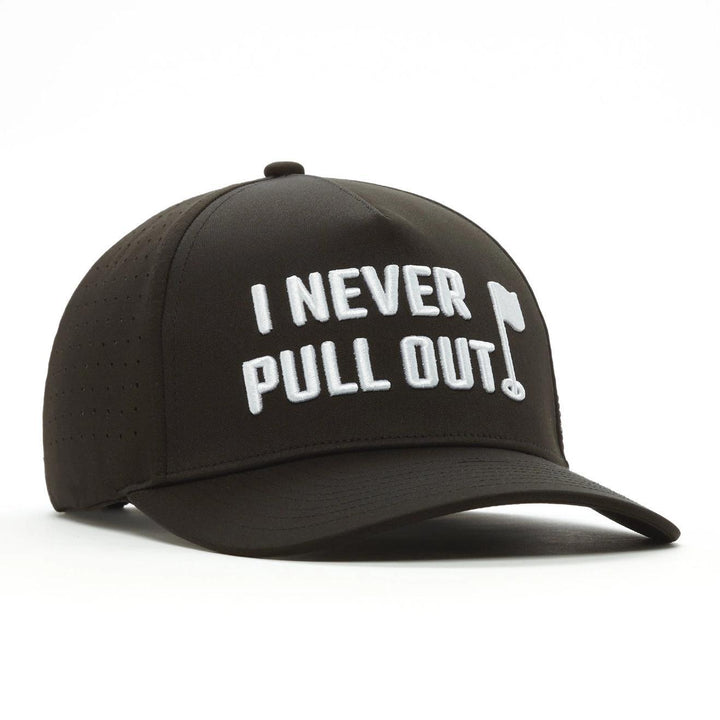 I Never Pull Out