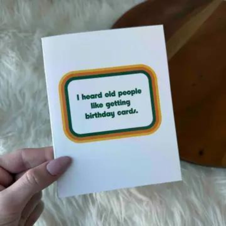 Big Moods I Heard Old People Like Getting Birthday Cards Funny Card - Default