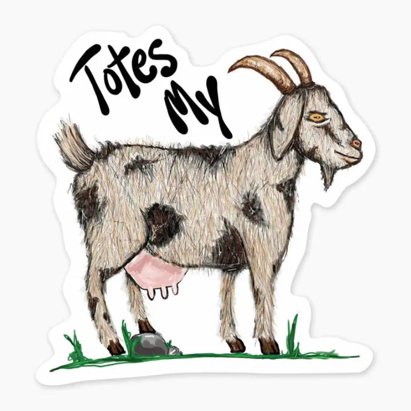 Nice Enough Sticker Totes My Goat 3" Art Sticker
