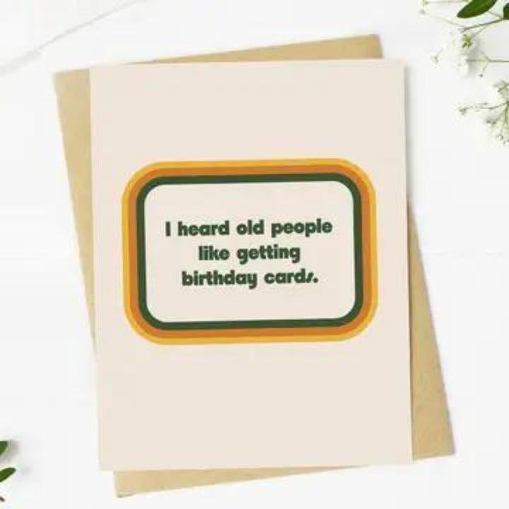 Big Moods I Heard Old People Like Getting Birthday Cards Funny Card - Default