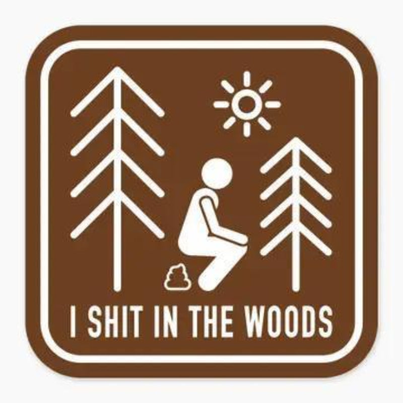 Nice Enough Sticker Shit Woods 3" Art Sticker