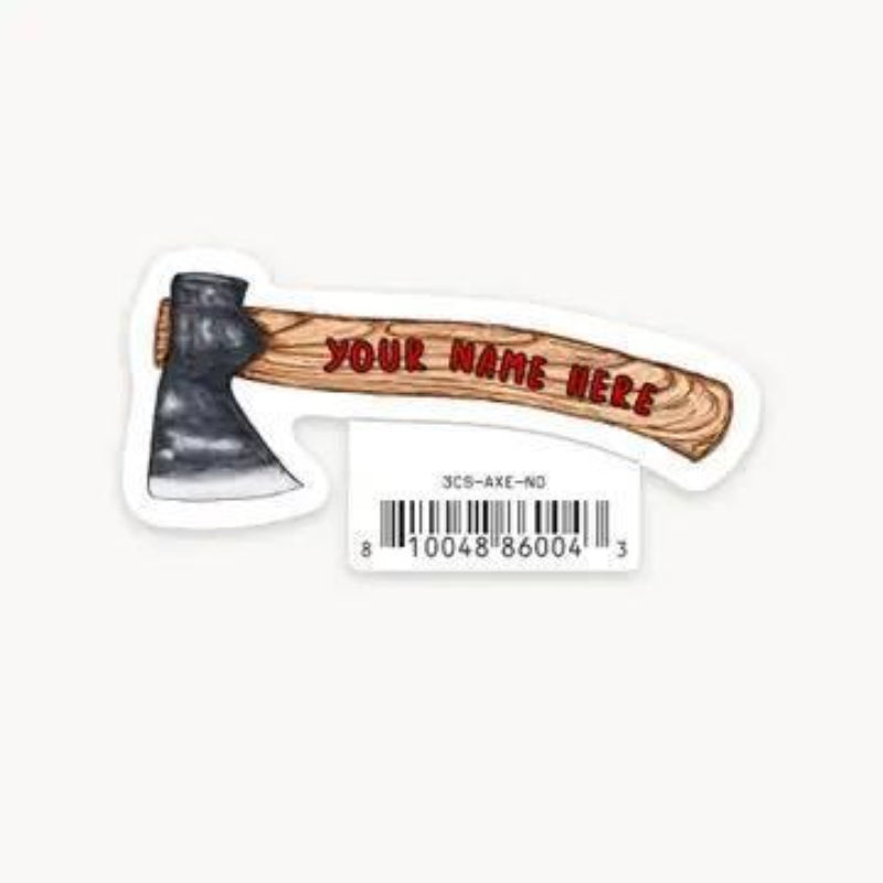 Nice Enough Stickers Axe - 3" Name Drop Sticker | Barcoded | Custom, non-returnable item: Leavenworth, WA