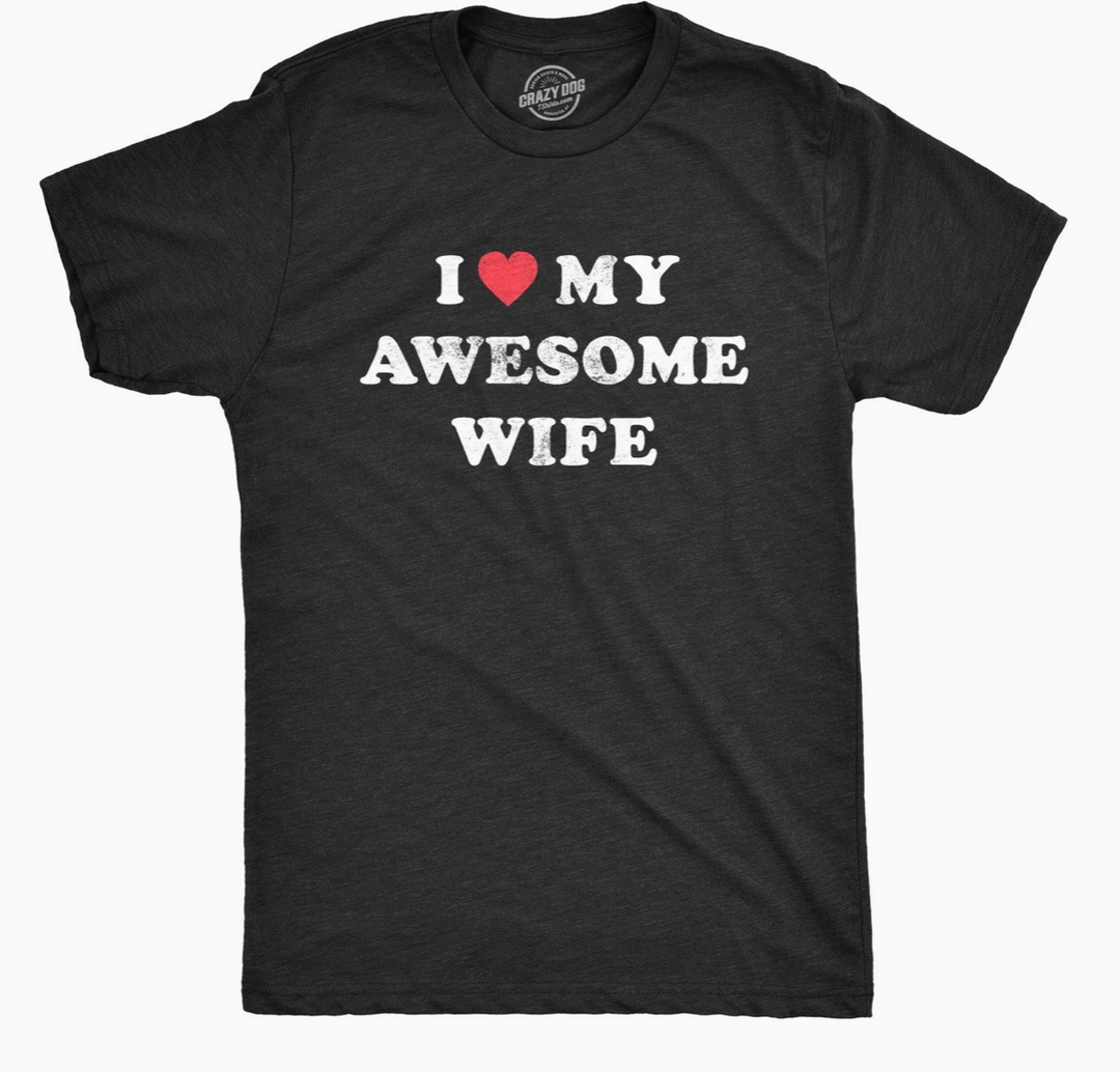 I Love My Awesome Wife T-Shirt