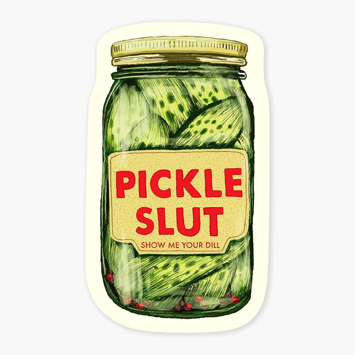 Pickle Slut - 3" Art Sticker