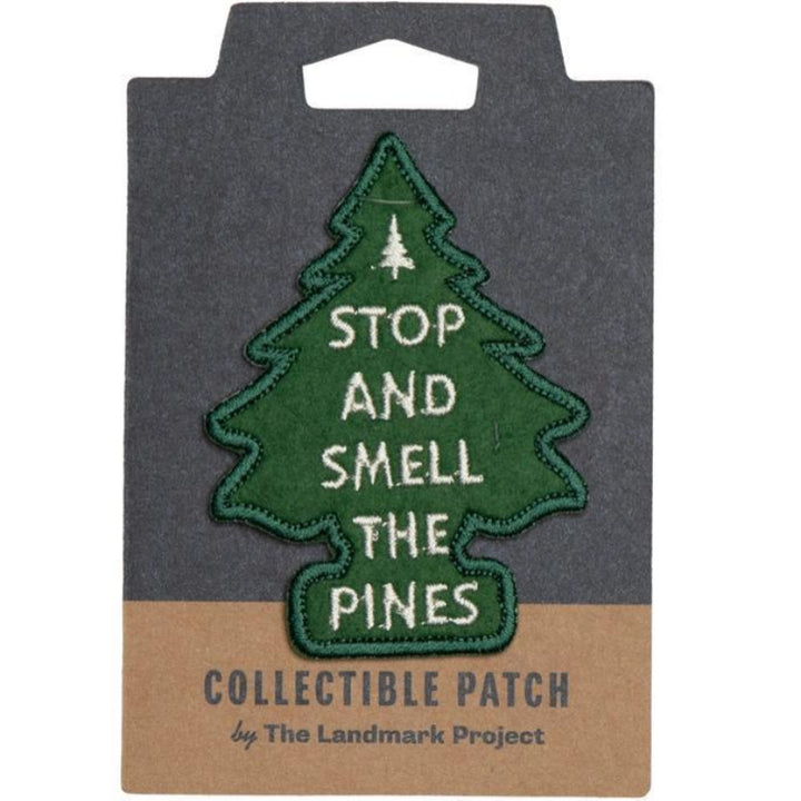 The Landmark Project Stop and Smell the Pines Embroidered Patch