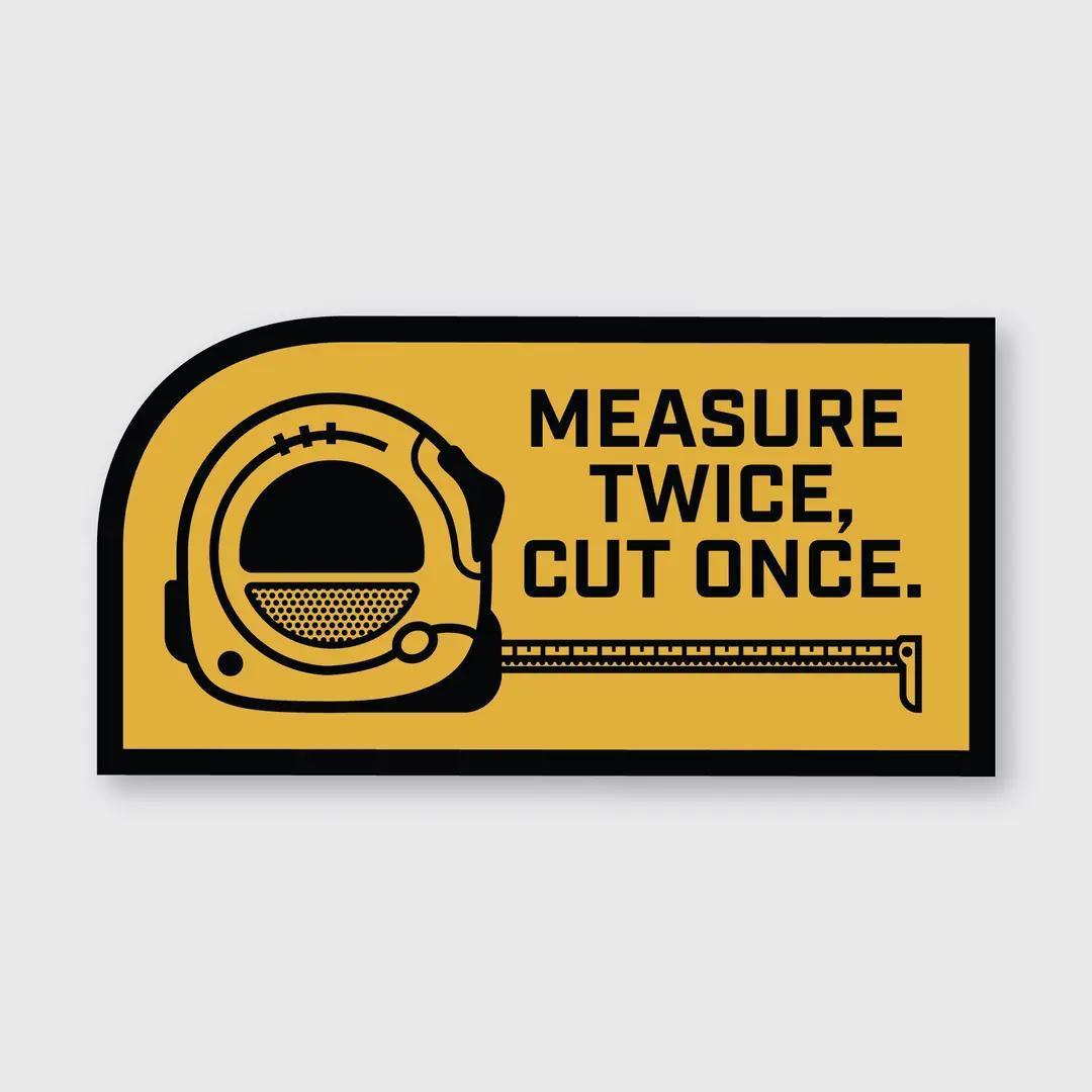 Pike Street Press Tape Measure Twice Sticker (3.25 x 1.6)