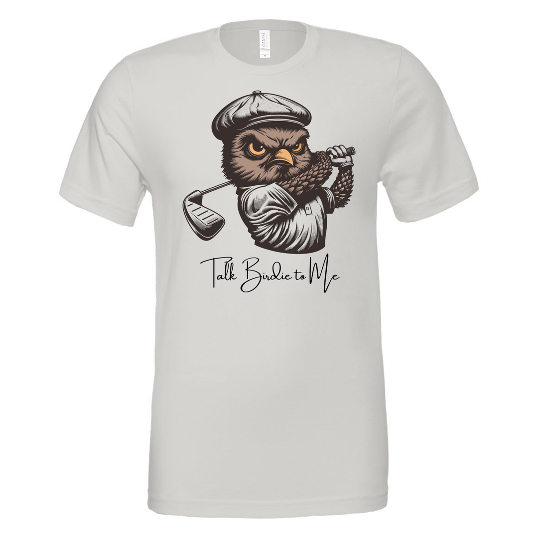 Talk Birdie To Me T-Shirt