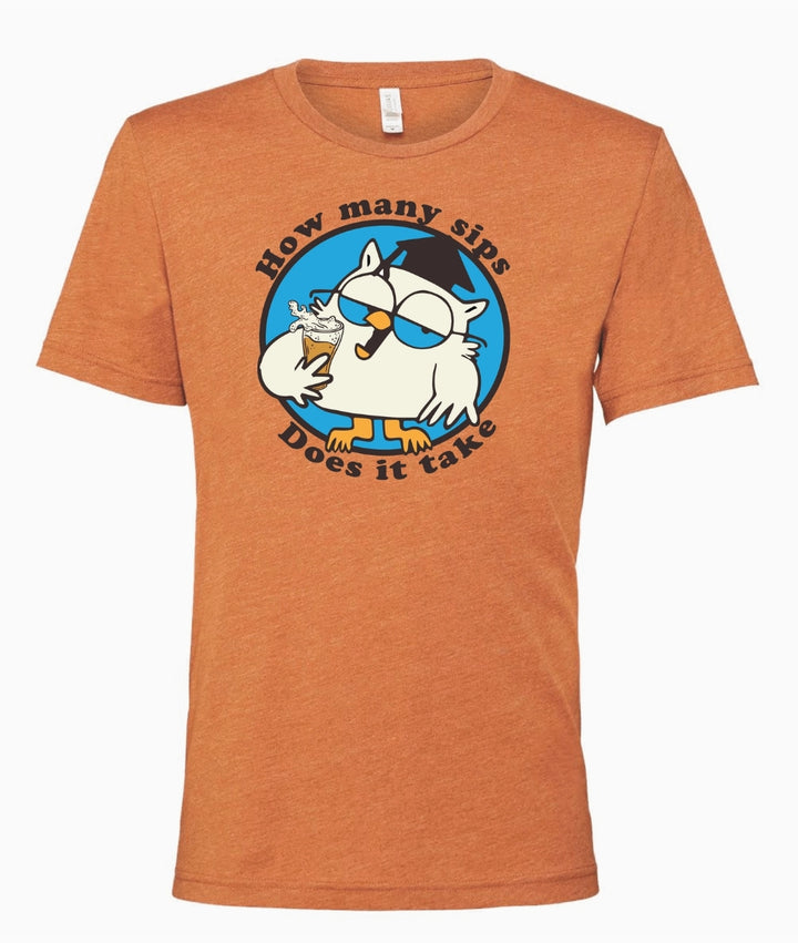 How Many Sips Does It Take T-Shirt