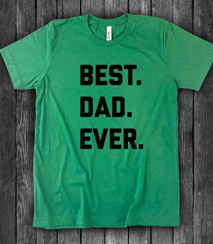 Best Dad Ever - Dad Father&