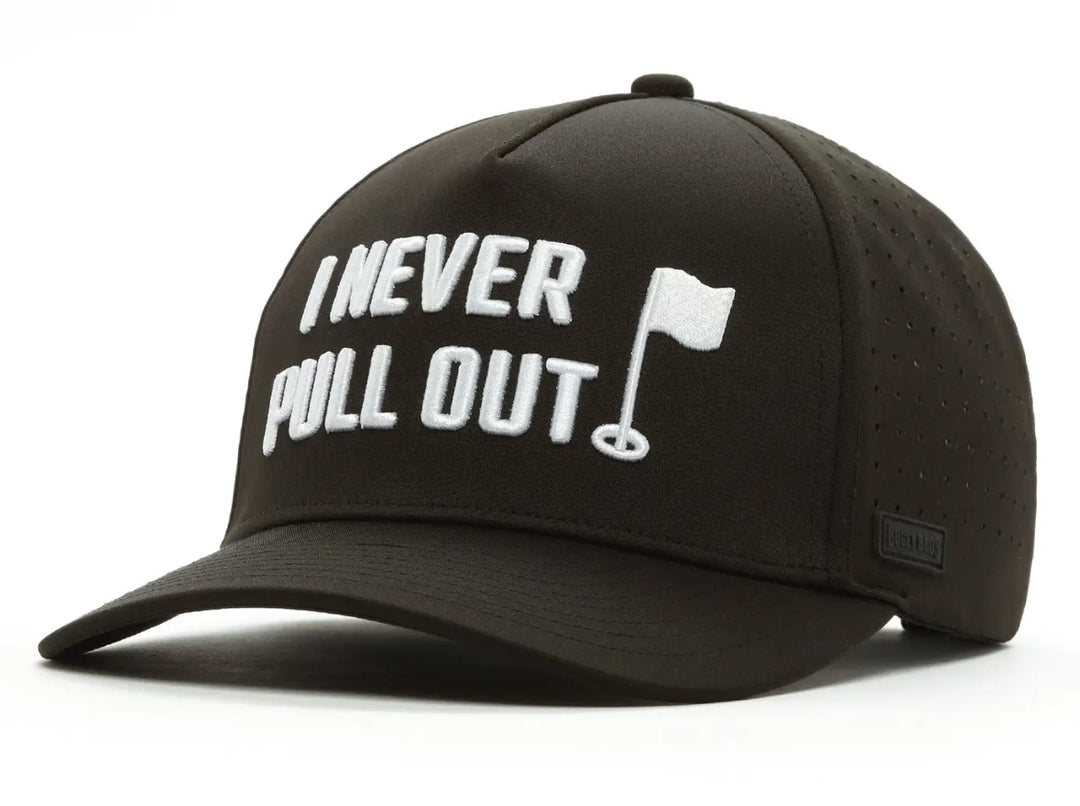 I Never Pull Out